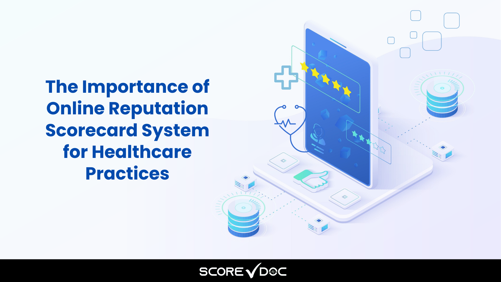 The Importance of Online Reputation Scorecard System for Healthcare Practices